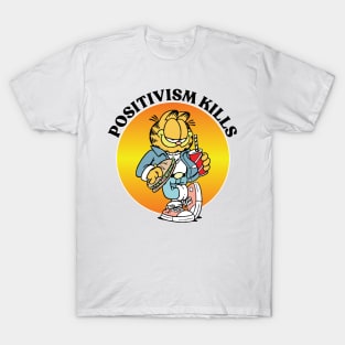 POSITIVISM KILLS T-Shirt